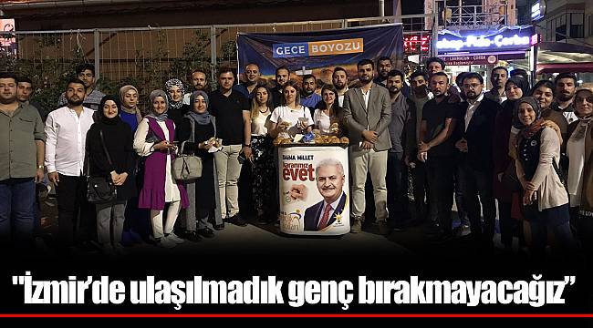 "İzmir’de ulaşılmadık genç bırakmayacağız”