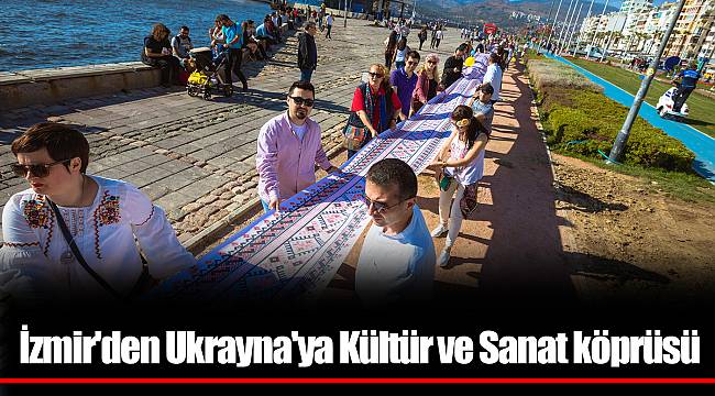 İzmir'den Ukrayna'ya Kültür ve Sanat köprüsü