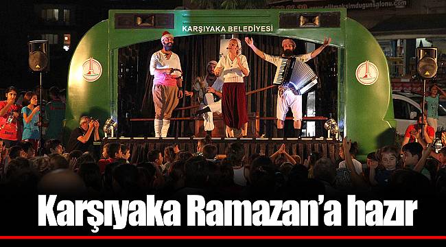 Karşıyaka Ramazan’a hazır
