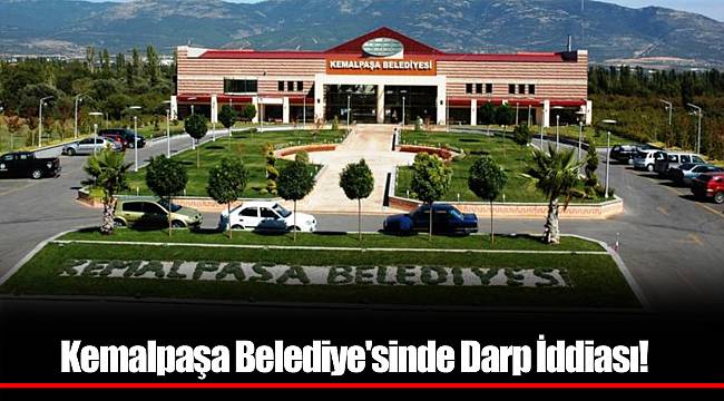 Kemalpaşa Belediye'sinde Darp İddiası!