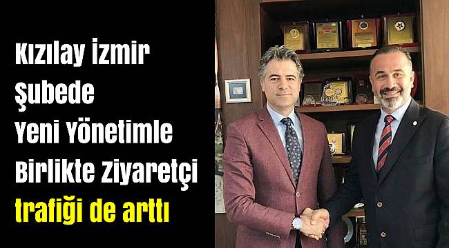 Kızılay İzmir Şubede Yeni Yönetimle Birlikte Ziyaretçi trafiği  de arttı