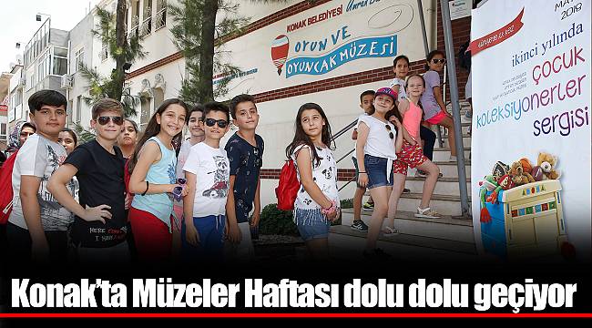 Konak’ta Müzeler Haftası dolu dolu geçiyor
