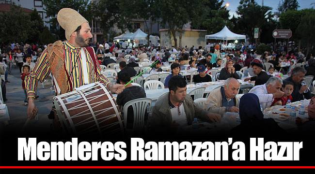 Menderes Ramazan’a Hazır   