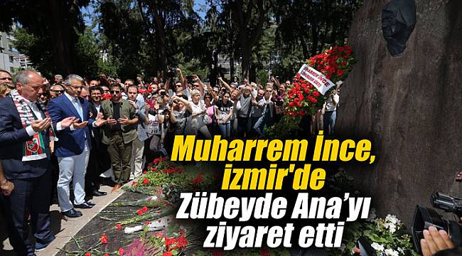 Muharrem İnce, İzmir'de Zübeyde Ana'yı ziyaret etti