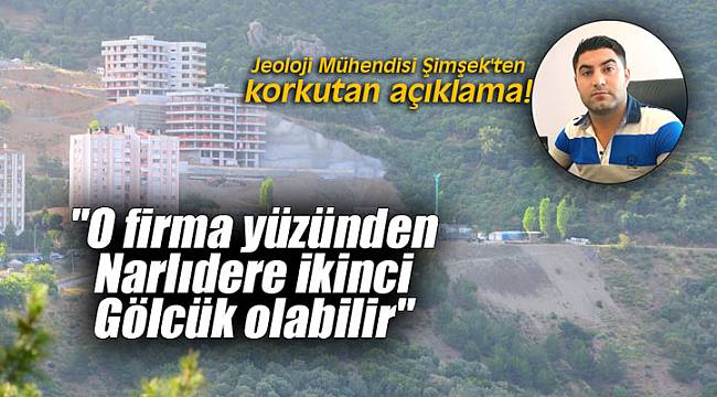 "O firma yüzünden Narlıdere ikinci Gölcük olabilir"
