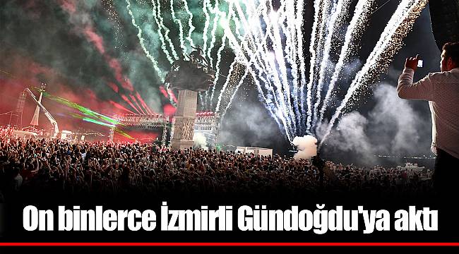 On binlerce İzmirli Gündoğdu'ya aktı