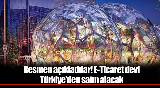 Resmen açıkladılar! E-Ticaret devi Türkiye'den satın alacak