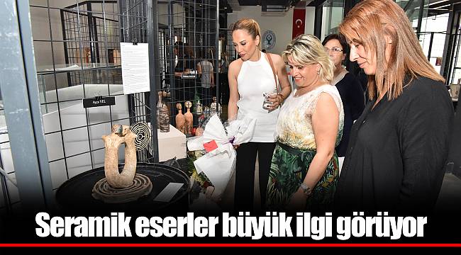 Seramik eserler büyük ilgi görüyor
