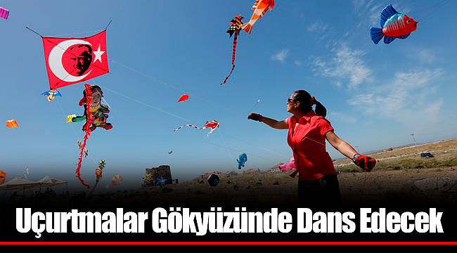 Uçurtmalar Gökyüzünde Dans Edecek