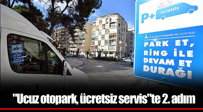 "Ucuz otopark, ücretsiz servis"te 2. adım
