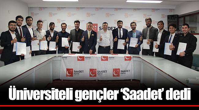 Üniversiteli gençler ‘Saadet’ dedi