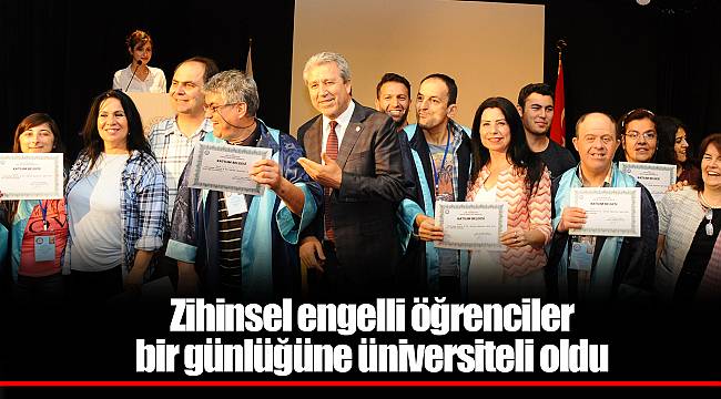 Zihinsel engelli öğrenciler  bir günlüğüne üniversiteli oldu