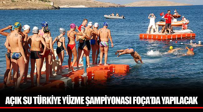 AÇIK SU TÜRKİYE YÜZME ŞAMPİYONASI FOÇA’DA YAPILACAK