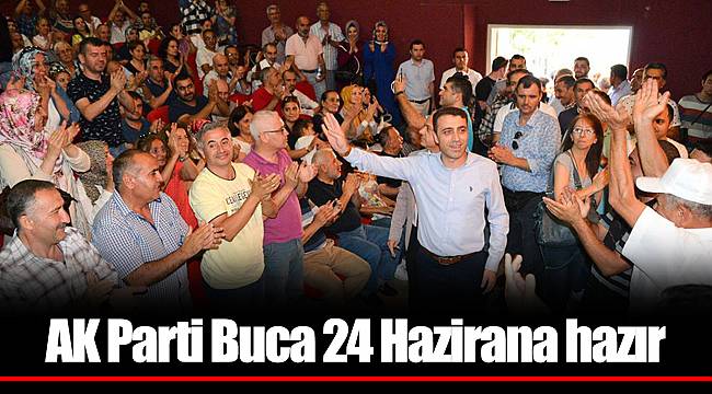 AK Parti Buca 24 Hazirana hazır