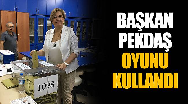 BAŞKAN PEKDAŞ OYUNU KULLANDI