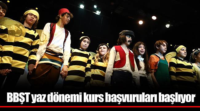 BBŞT yaz dönemi kurs başvuruları başlıyor