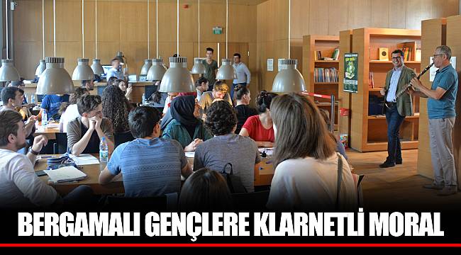 BERGAMALI GENÇLERE KLARNETLİ MORAL
