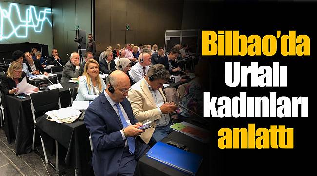 Bilbao’da Urlalı kadınları anlattı