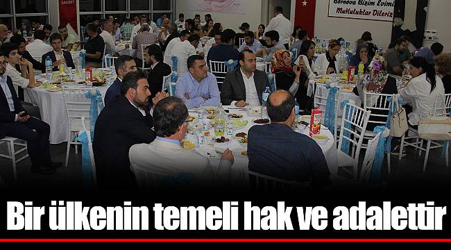 Bir ülkenin temeli hak ve adalettir