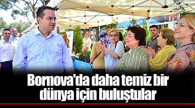 Bornova'da daha temiz bir dünya için buluştular