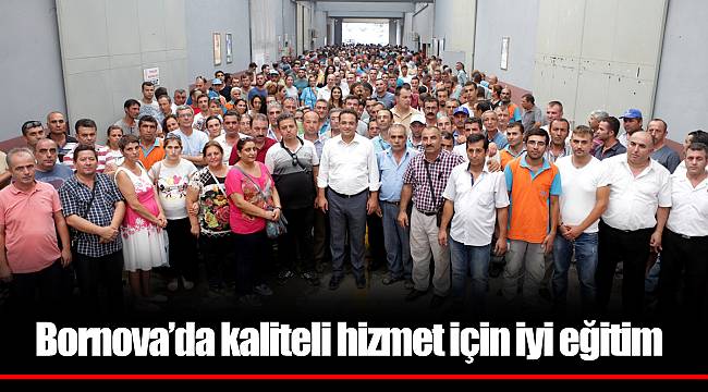 Bornova’da kaliteli hizmet için iyi eğitim