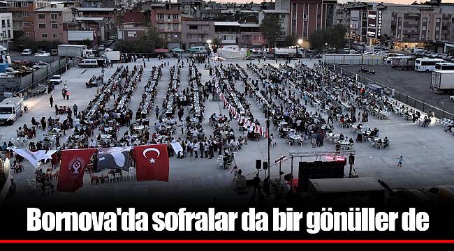 Bornova'da sofralar da bir gönüller de