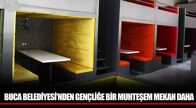 BUCA BELEDİYESİ’NDEN GENÇLİĞE BİR MUHTEŞEM MEKAN DAHA
