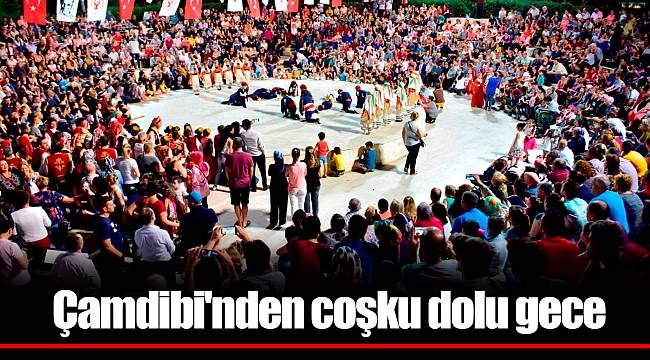 Çamdibi'nden coşku dolu gece