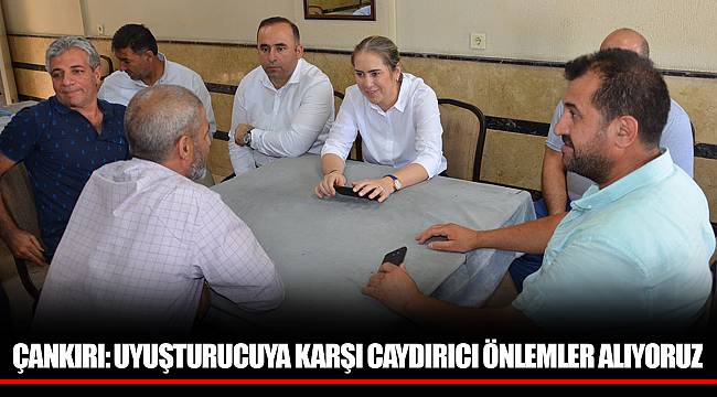 ÇANKIRI: UYUŞTURUCUYA KARŞI CAYDIRICI ÖNLEMLER ALIYORUZ