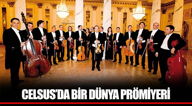 CELSUS’DA BİR DÜNYA PRÖMİYERİ