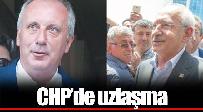 CHP’de uzlaşma