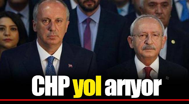 CHP yol arıyor