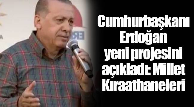 Cumhurbaşkanı Erdoğan yeni projesini açıkladı: Millet Kıraathaneleri