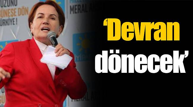 ‘Devran dönecek’