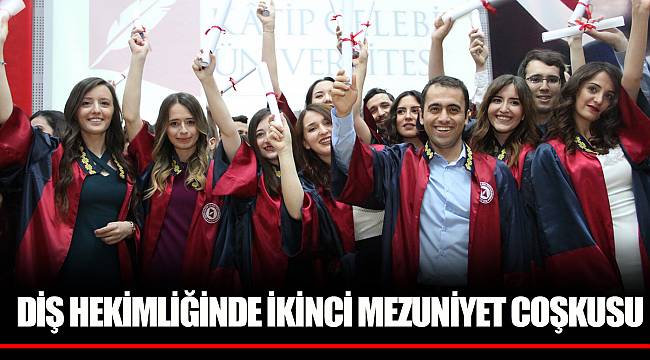 DİŞ HEKİMLİĞİNDE İKİNCİ MEZUNİYET COŞKUSU