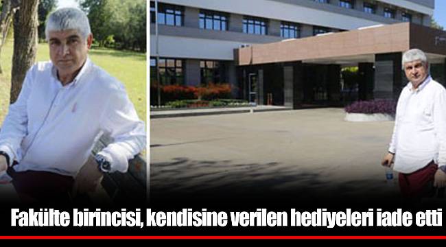 Fakülte birincisi, kendisine verilen hediyeleri iade etti