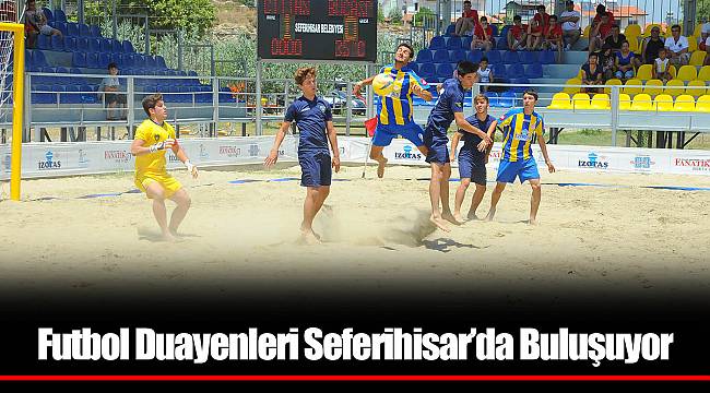 Futbol Duayenleri Seferihisar’da Buluşuyor