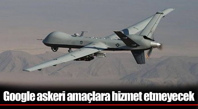 Google askeri amaçlara hizmet etmeyecek