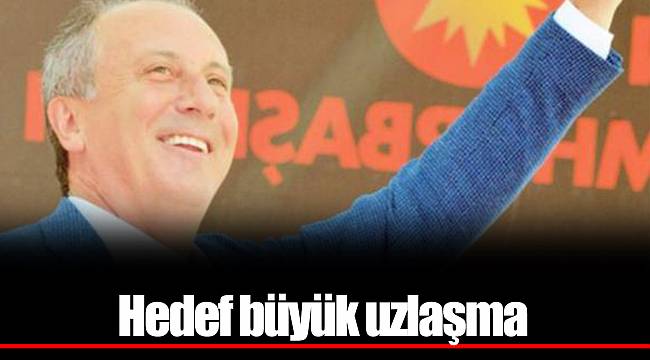 Hedef büyük uzlaşma