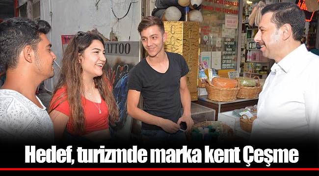 Hedef, turizmde marka kent Çeşme