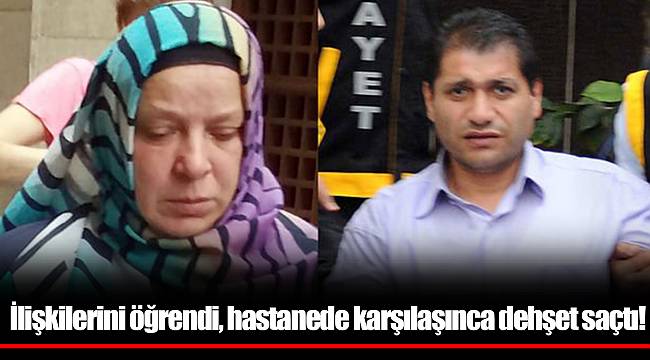 İlişkilerini öğrendi, hastanede karşılaşınca dehşet saçtı!