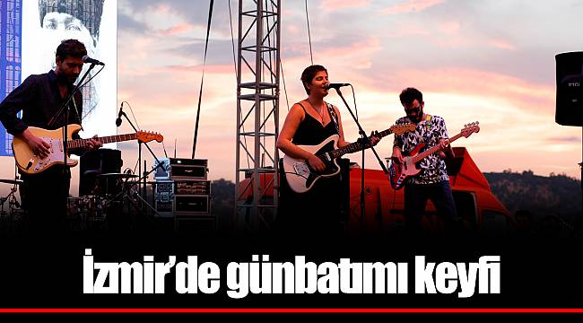 İzmir’de günbatımı keyfi