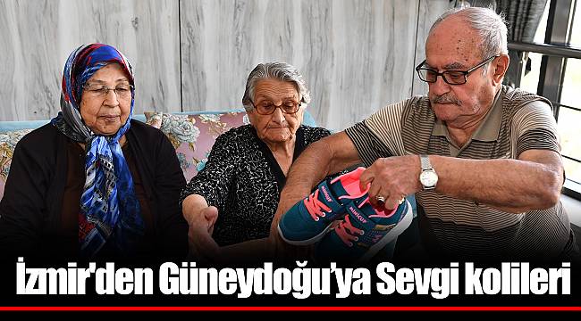 İzmir'den Güneydoğu’ya  Sevgi kolileri