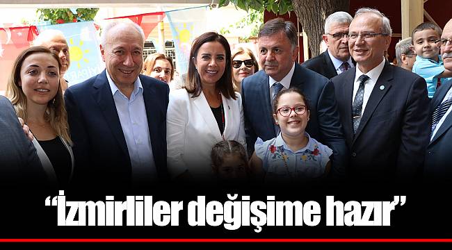  “İzmirliler değişime hazır”
