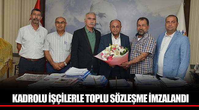 KADROLU İŞÇİLERLE TOPLU SÖZLEŞME İMZALANDI