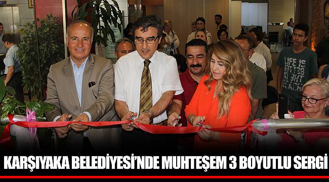 KARŞIYAKA BELEDİYESİ’NDE MUHTEŞEM 3 BOYUTLU SERGİ