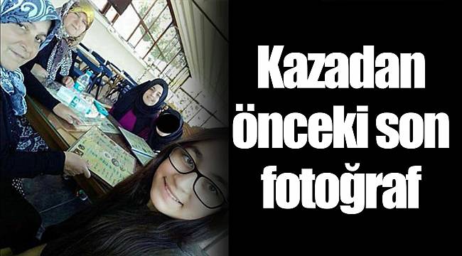 Kazadan önceki son fotoğraf
