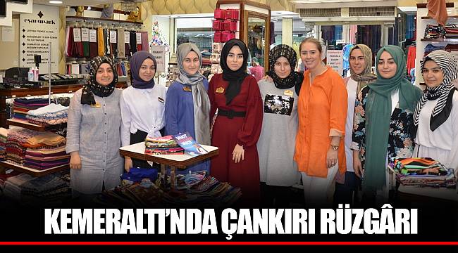 KEMERALTI’NDA ÇANKIRI RÜZGÂRI