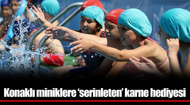 Konaklı miniklere ‘serinleten’ karne hediyesi