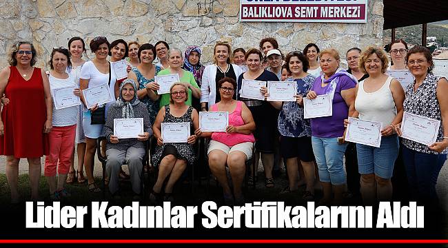 Lider Kadınlar Sertifikalarını Aldı
